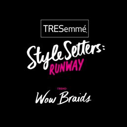 Wow Factor Braids by TRESemme Style Setters